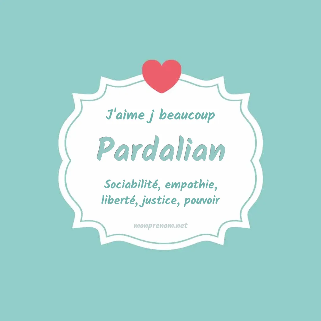 J'aime beaucoup Pardalian