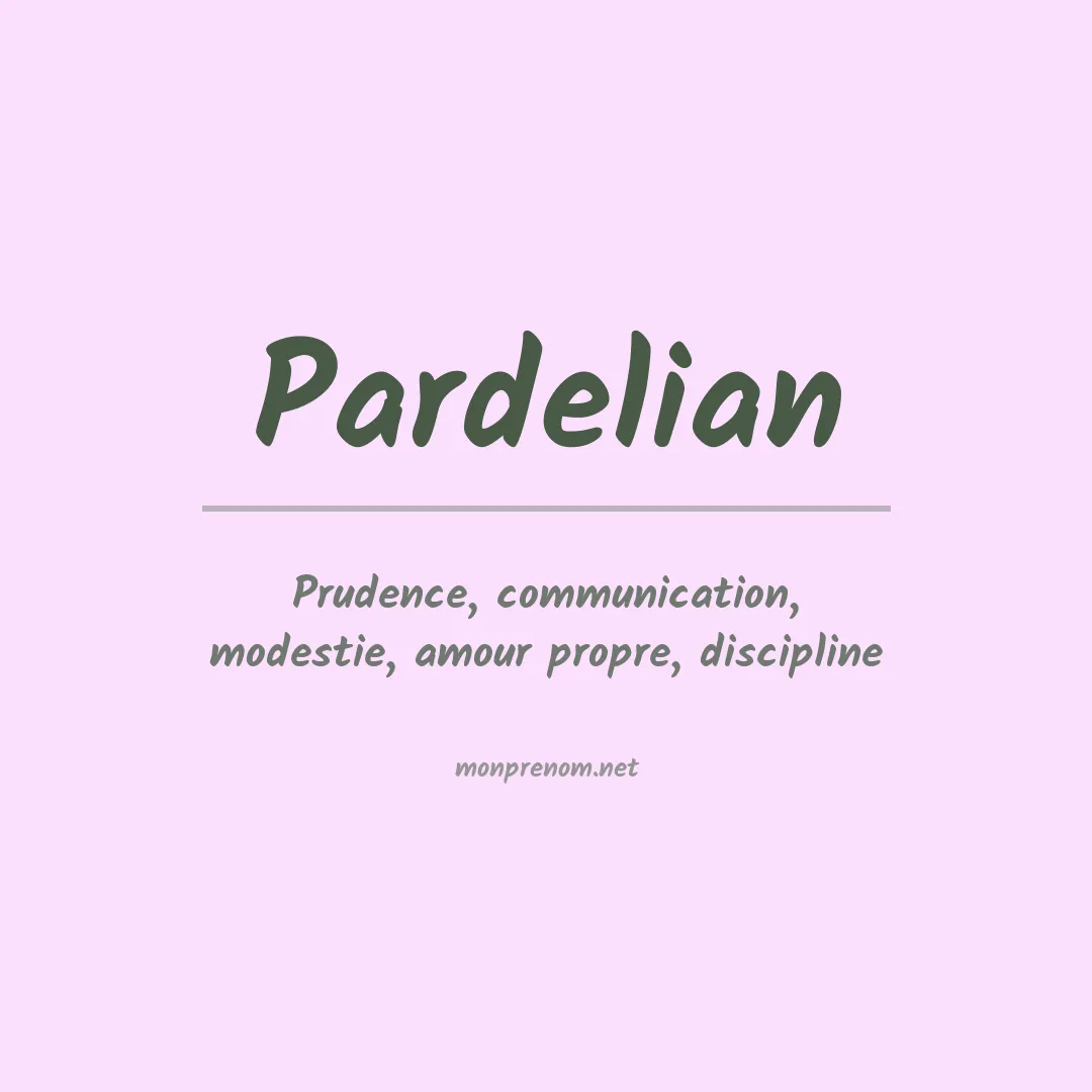 Signification du prénom Pardelian
