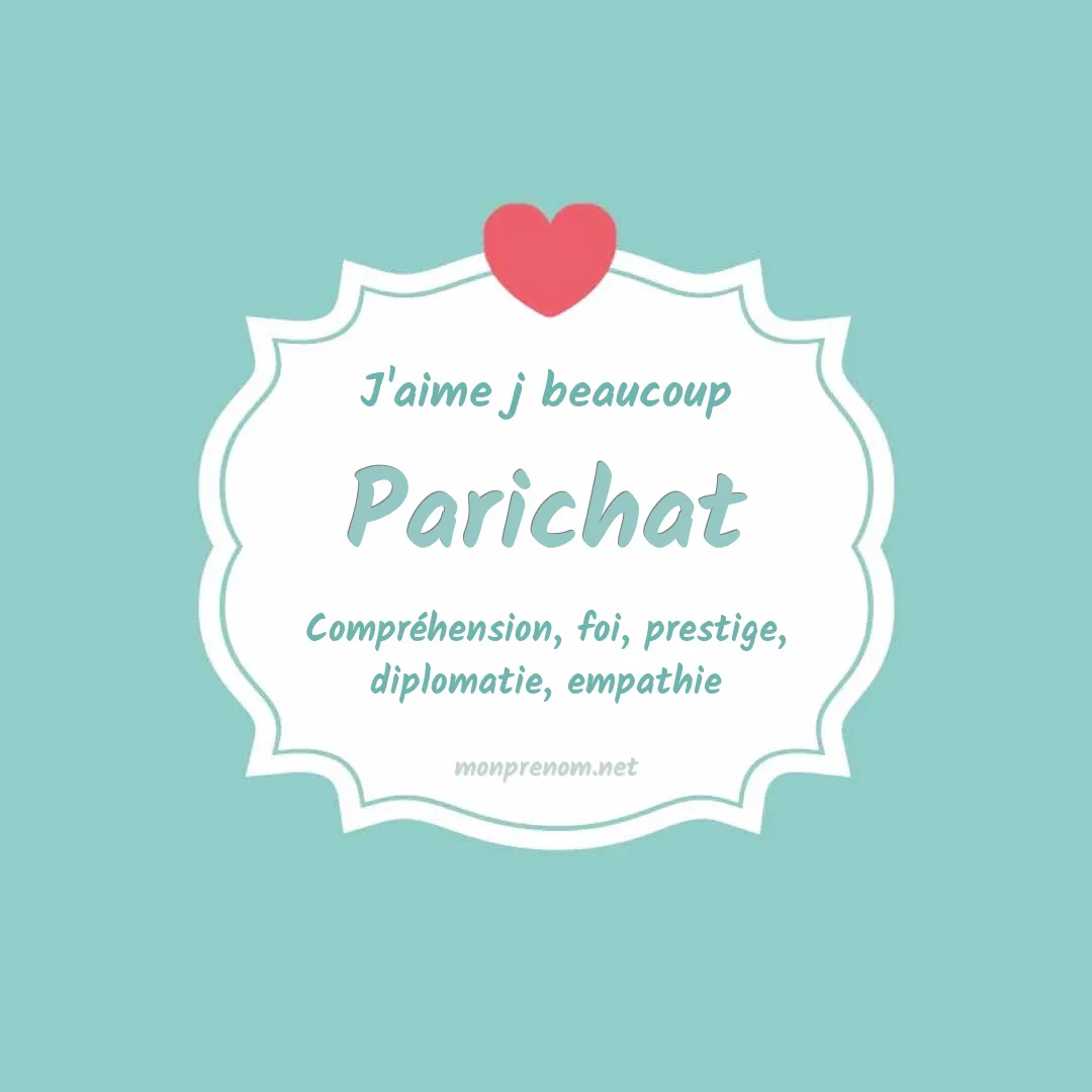 J'aime beaucoup Parichat