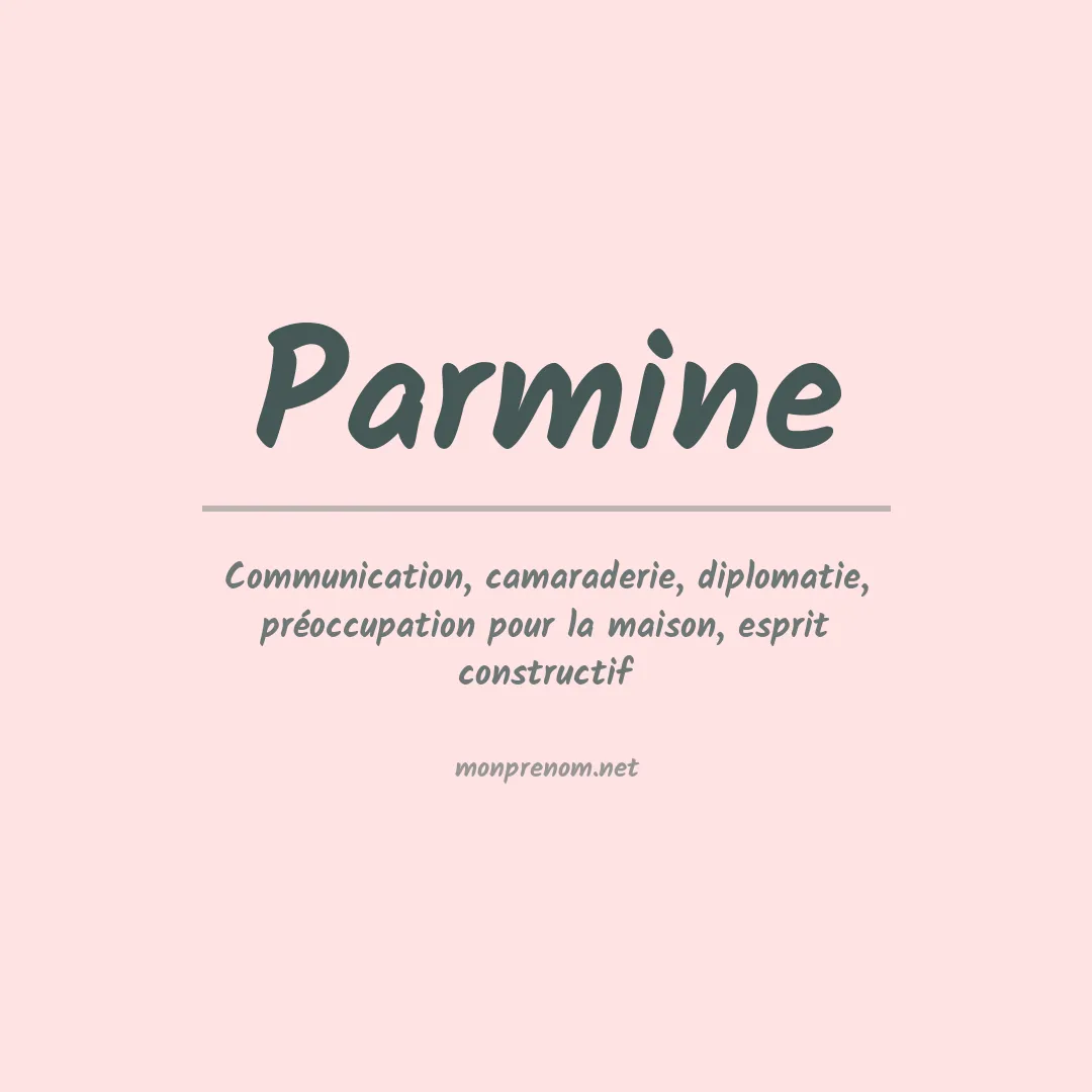 Signification du prénom Parmine