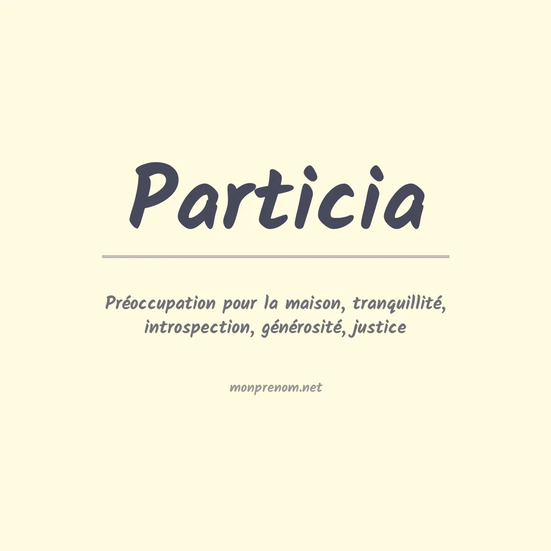 Signification du prénom Particia