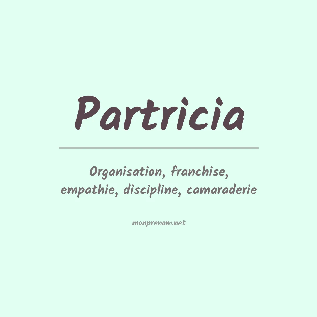 Signification du prénom Partricia