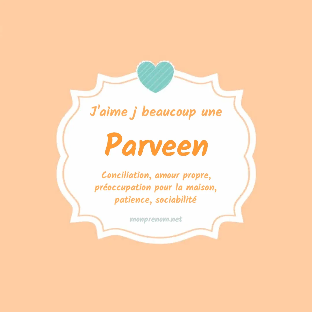 J'aime beaucoup Parveen