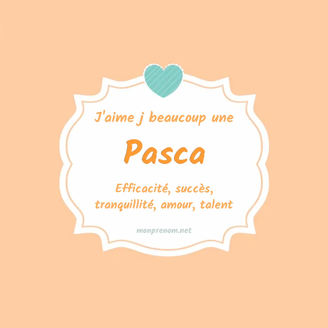 J'aime beaucoup Pasca