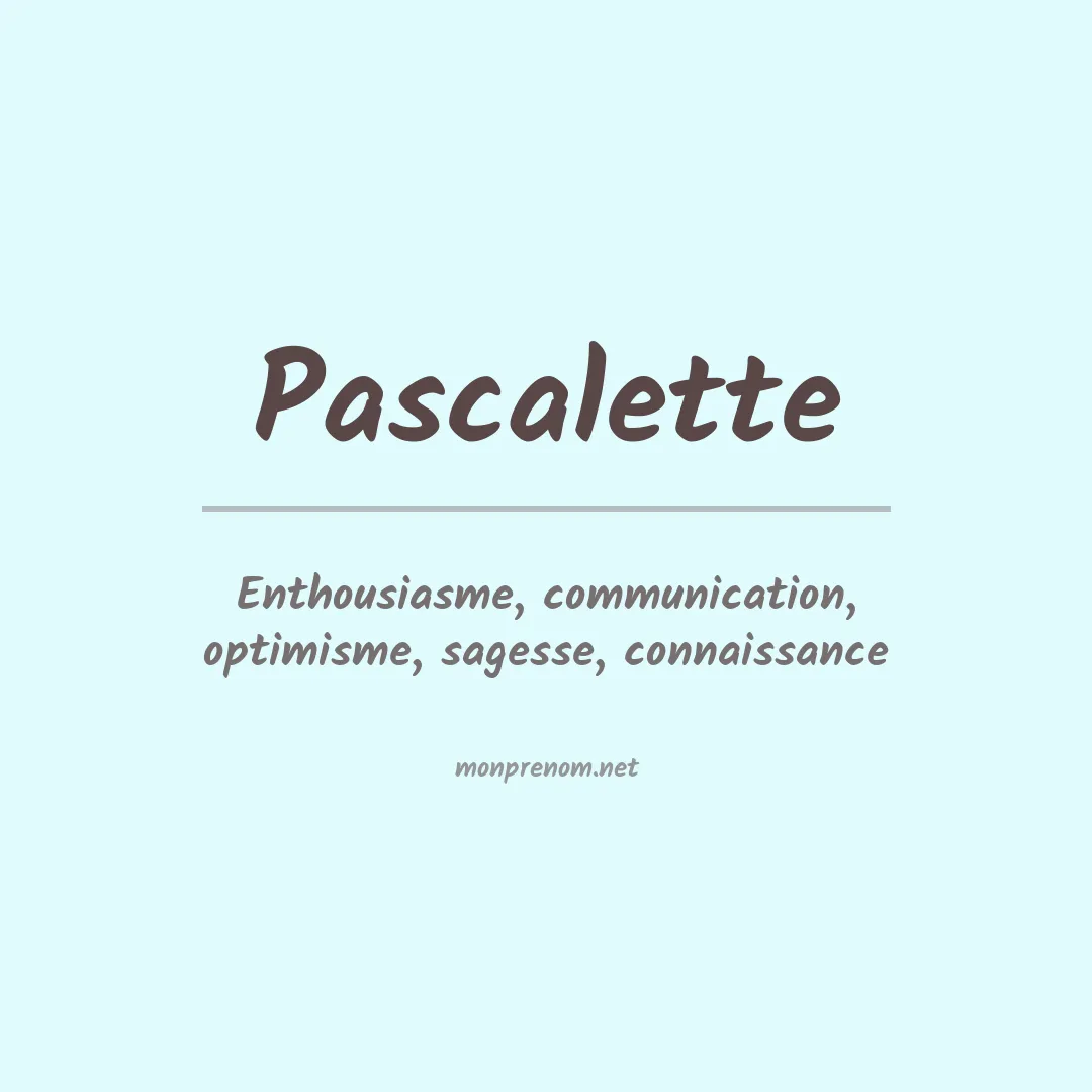 Signification du prénom Pascalette