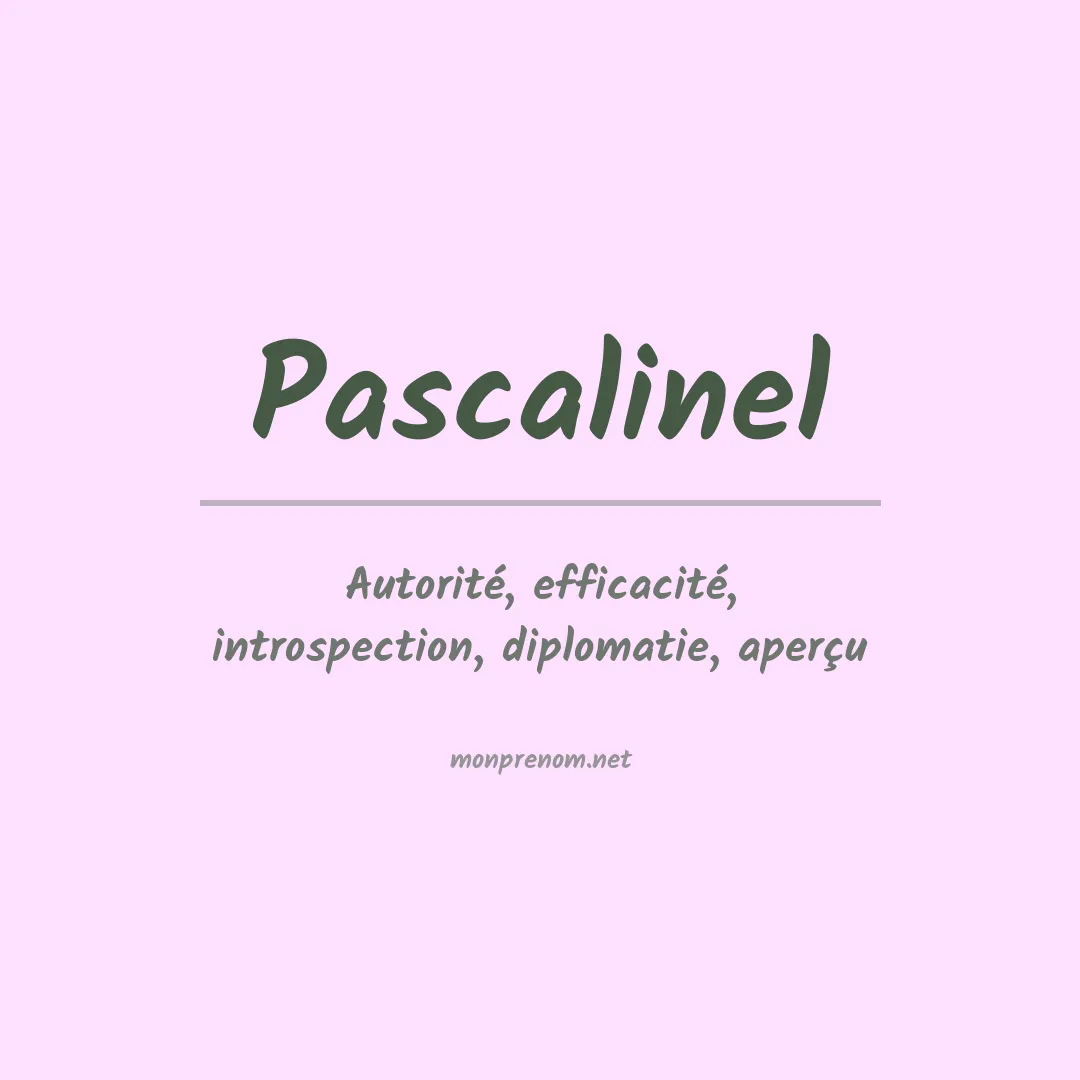 Signification du prénom Pascalinel