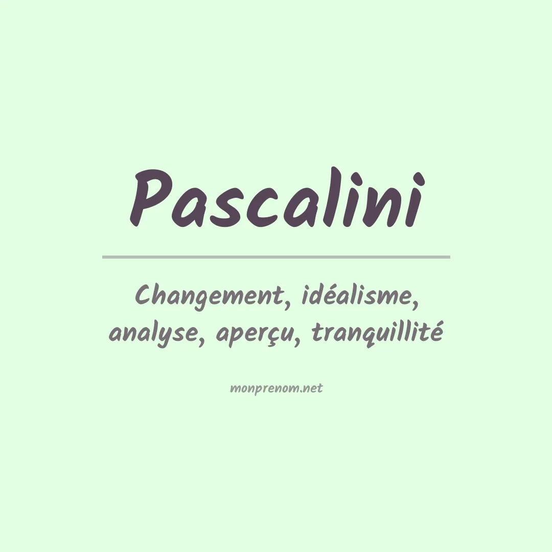 Signification du prénom Pascalini