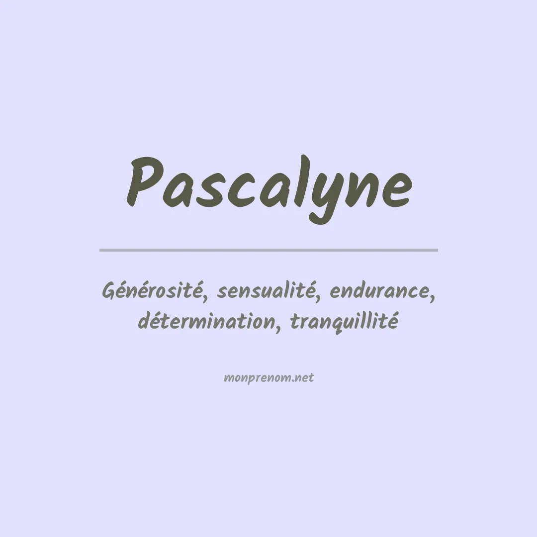 Signification du prénom Pascalyne