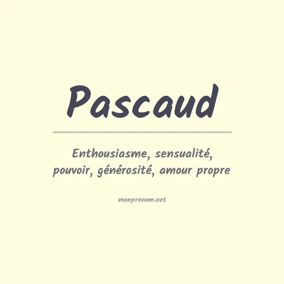 Signification du prénom Pascaud