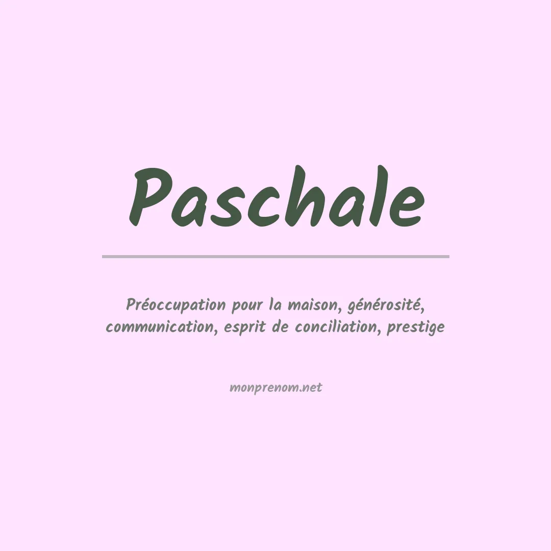 Signification du prénom Paschale