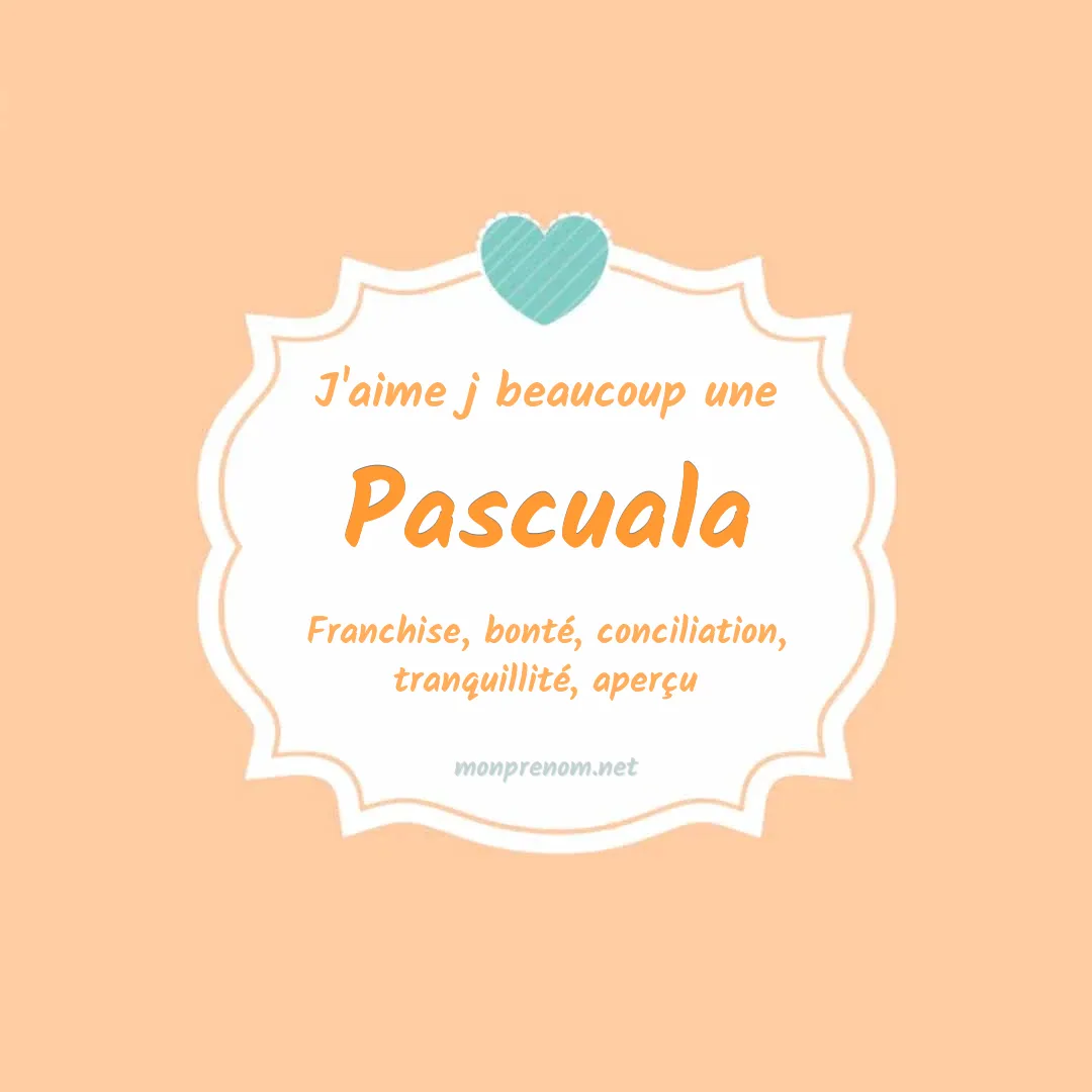 J'aime beaucoup Pascuala