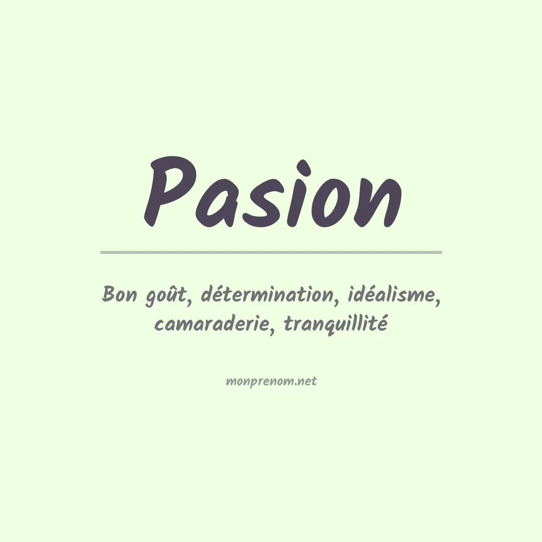 Signification du prénom Pasion