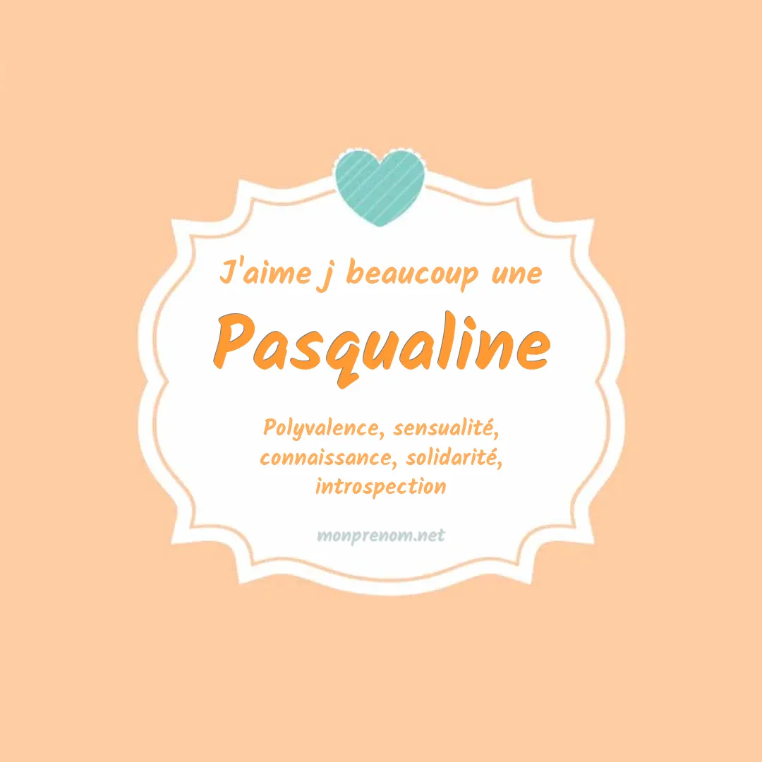 J'aime beaucoup Pasqualine