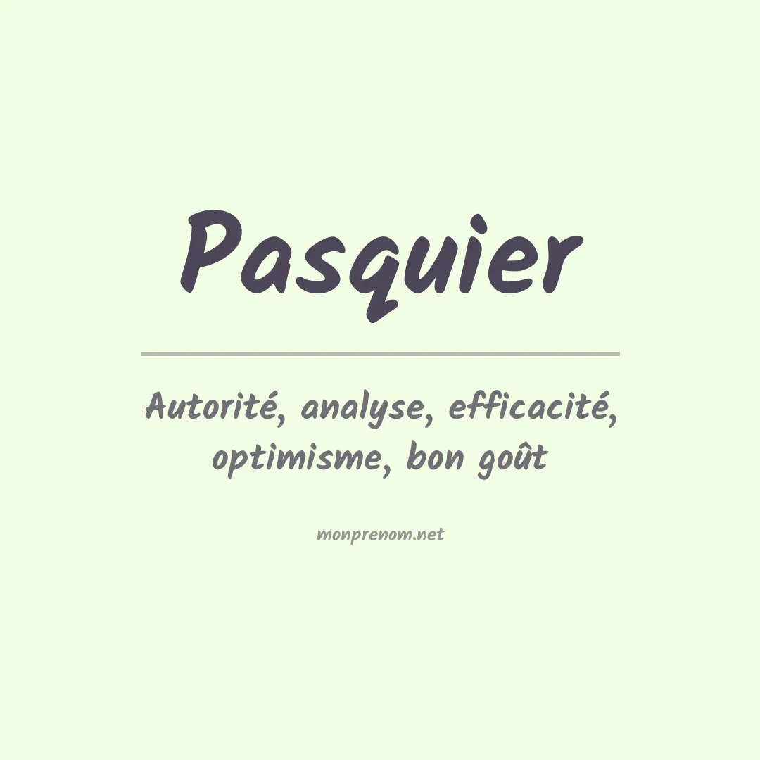 Signification du prénom Pasquier