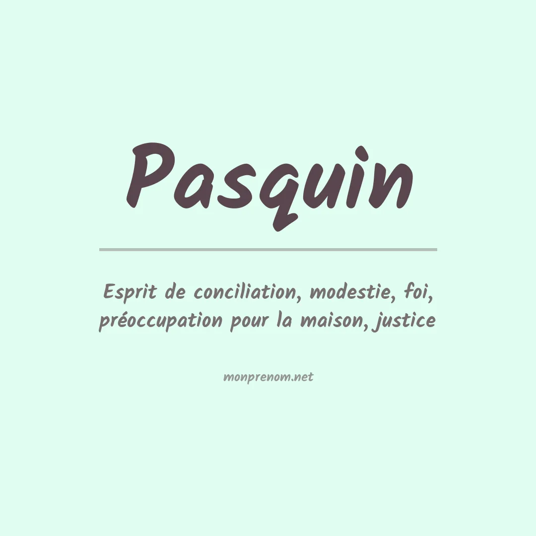 Signification du prénom Pasquin