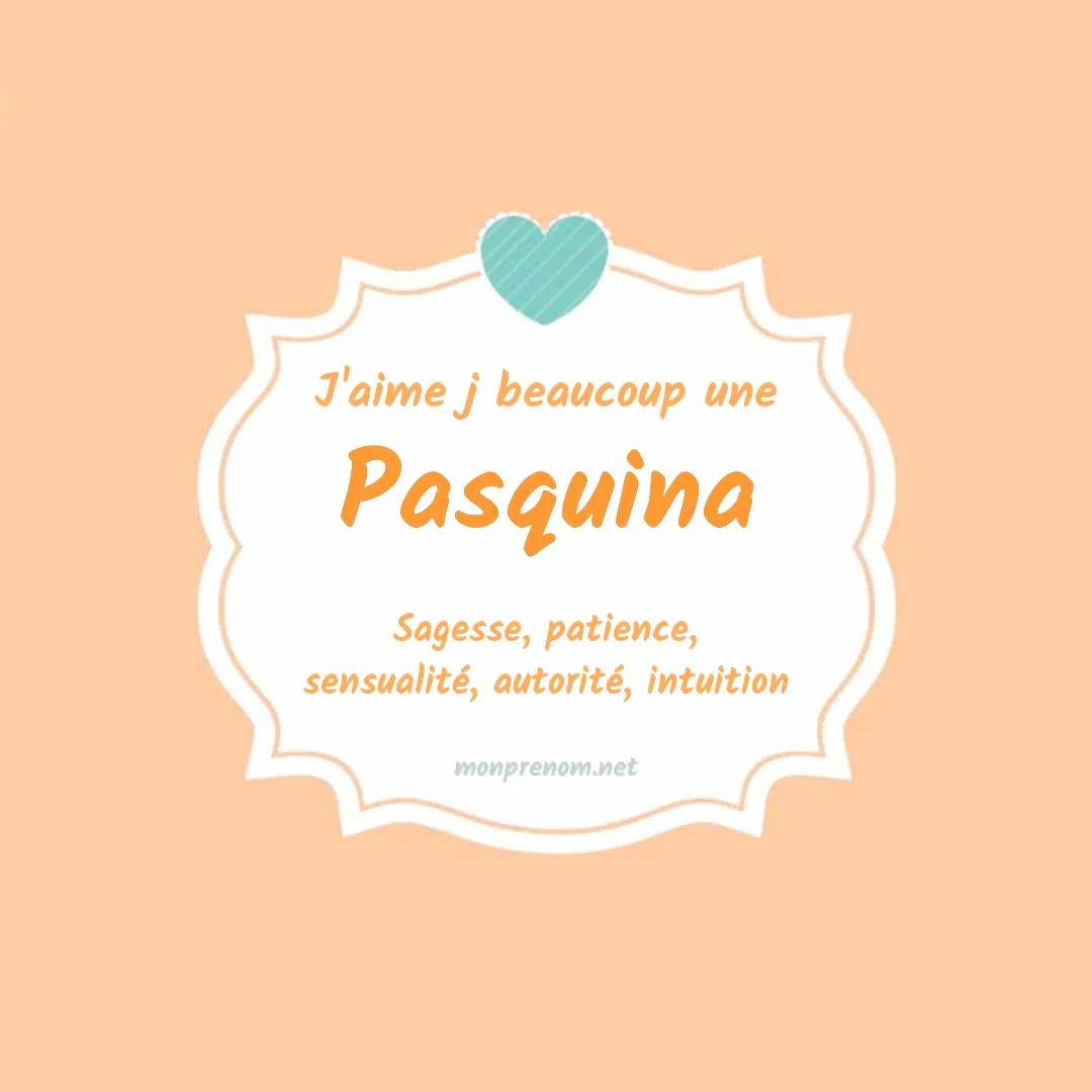 J'aime beaucoup Pasquina