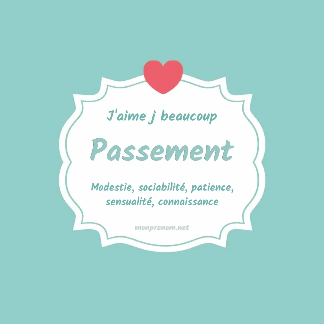 J'aime beaucoup Passement