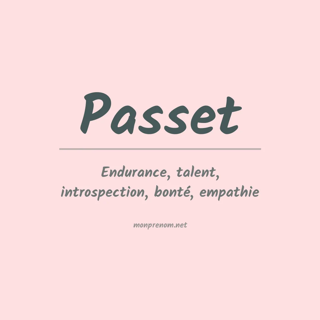 Signification du prénom Passet