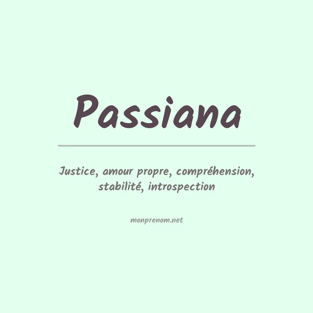 Signification du prénom Passiana