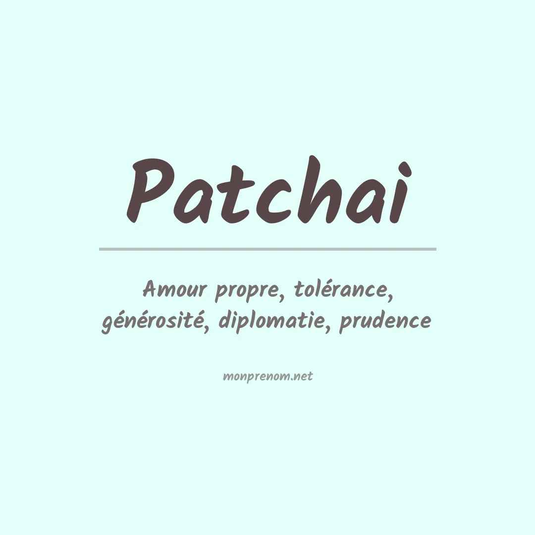 Signification du prénom Patchai