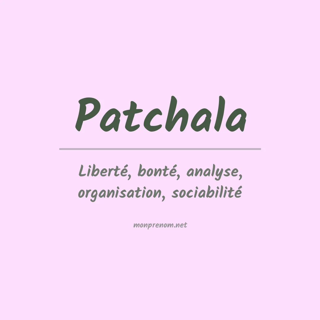 Signification du prénom Patchala