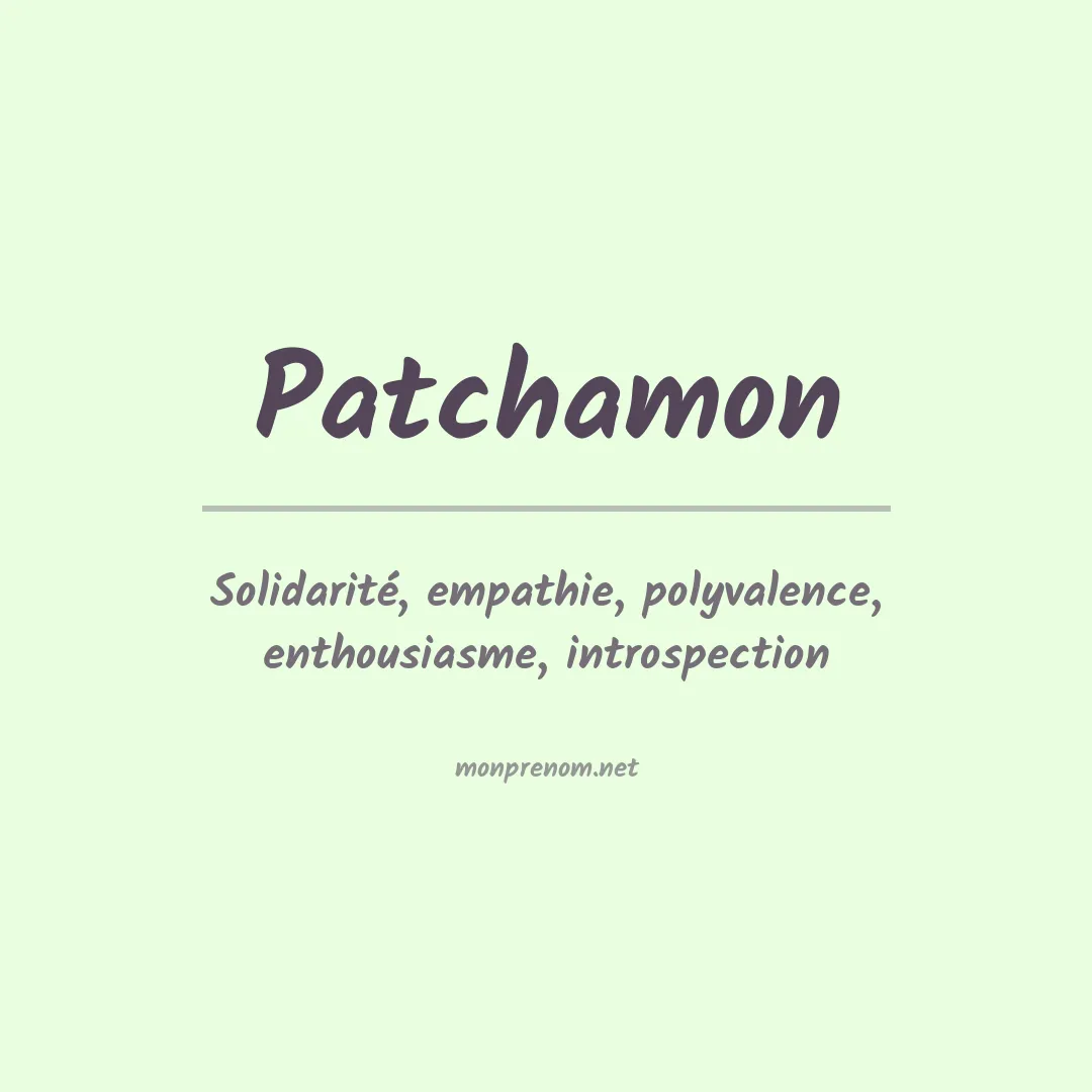 Signification du prénom Patchamon