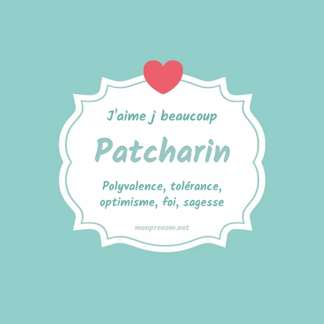 J'aime beaucoup Patcharin