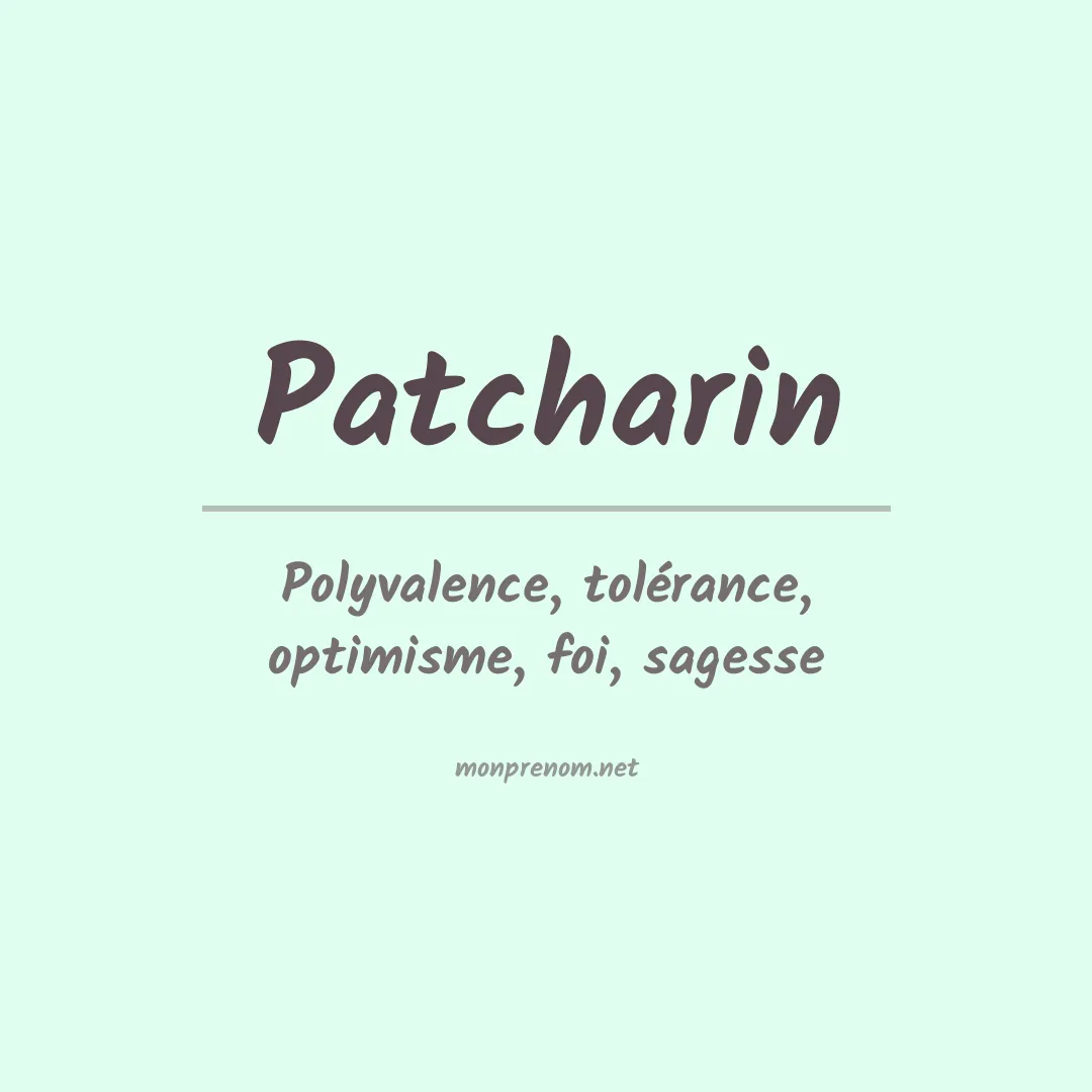 Signification du prénom Patcharin