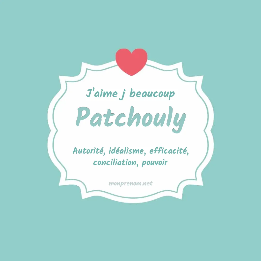 J'aime beaucoup Patchouly