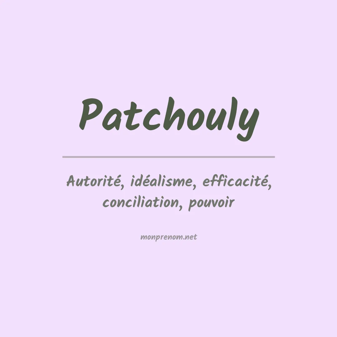 Signification du prénom Patchouly
