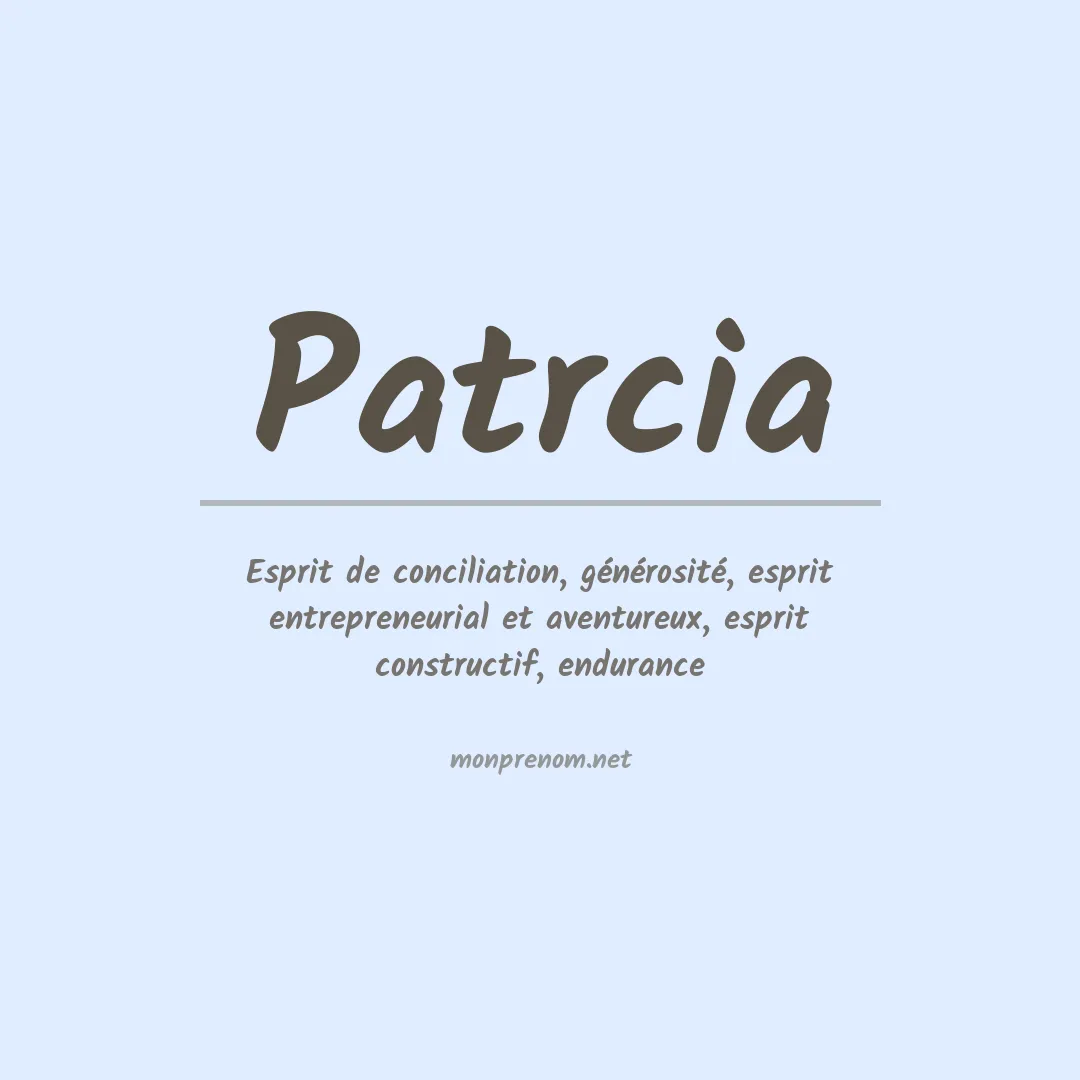 Signification du prénom Patrcia