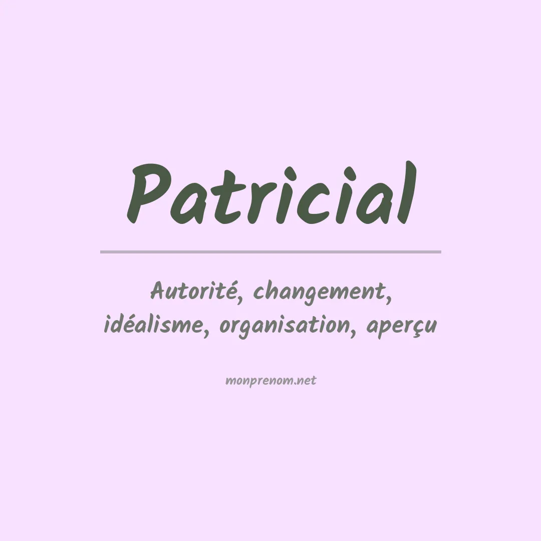 Signification du prénom Patricial