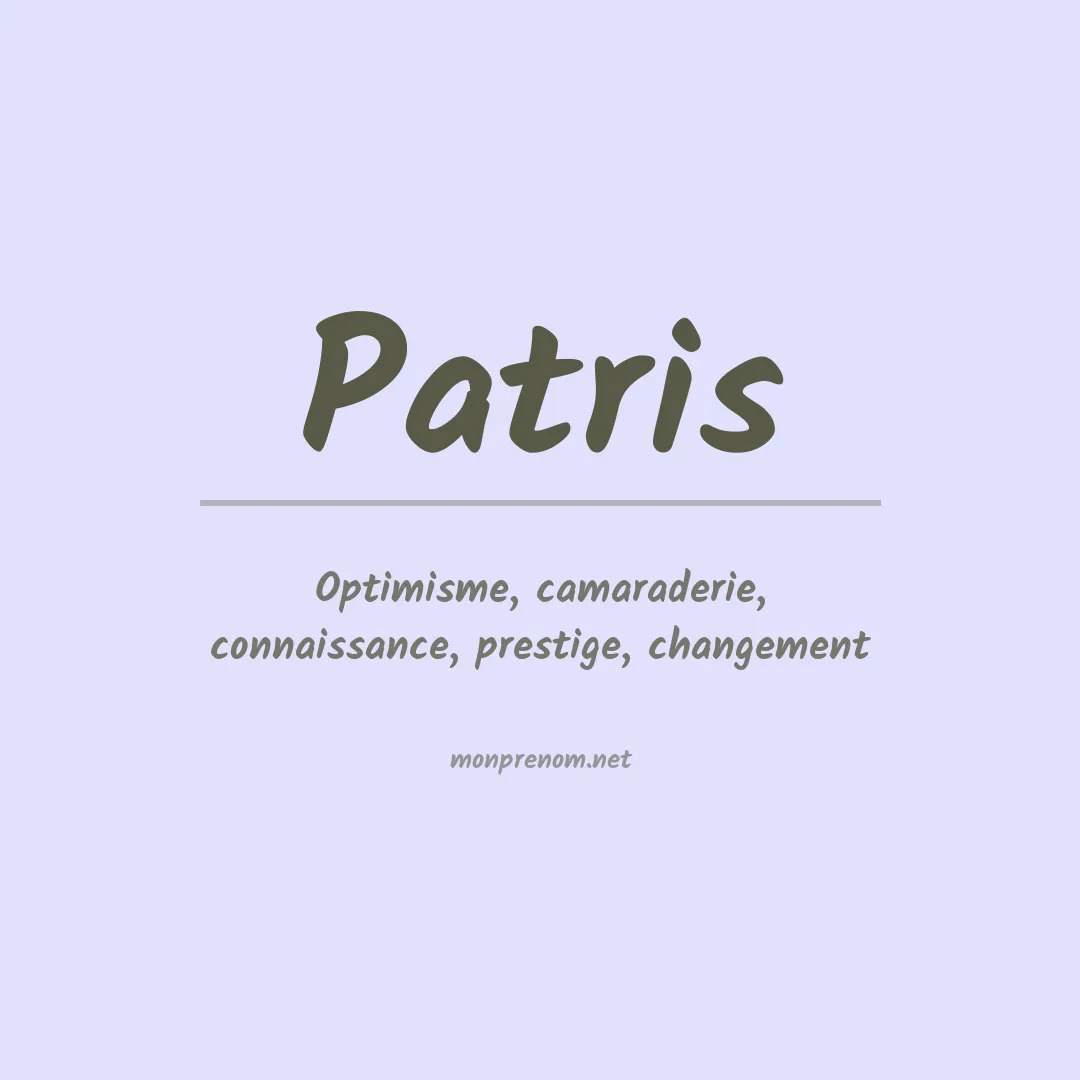 Signification du prénom Patris
