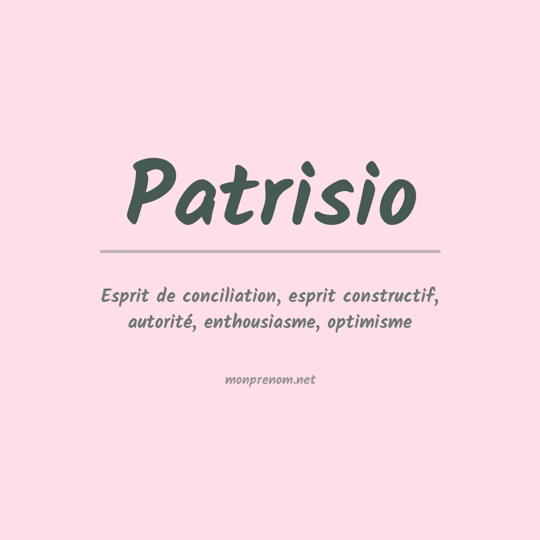 Signification du prénom Patrisio