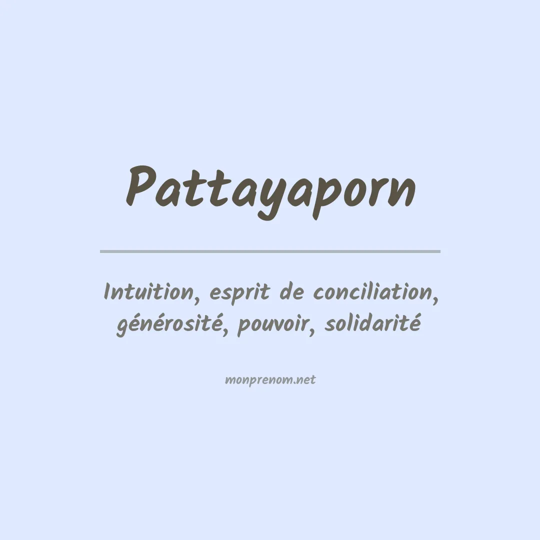 Signification du prénom Pattayaporn