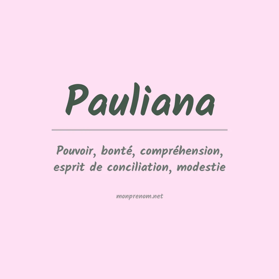 Signification du prénom Pauliana
