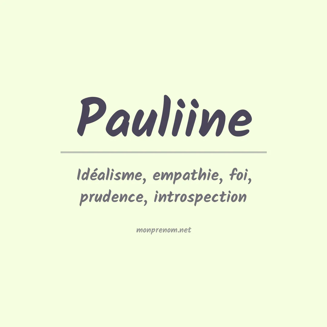 Signification du prénom Pauliine