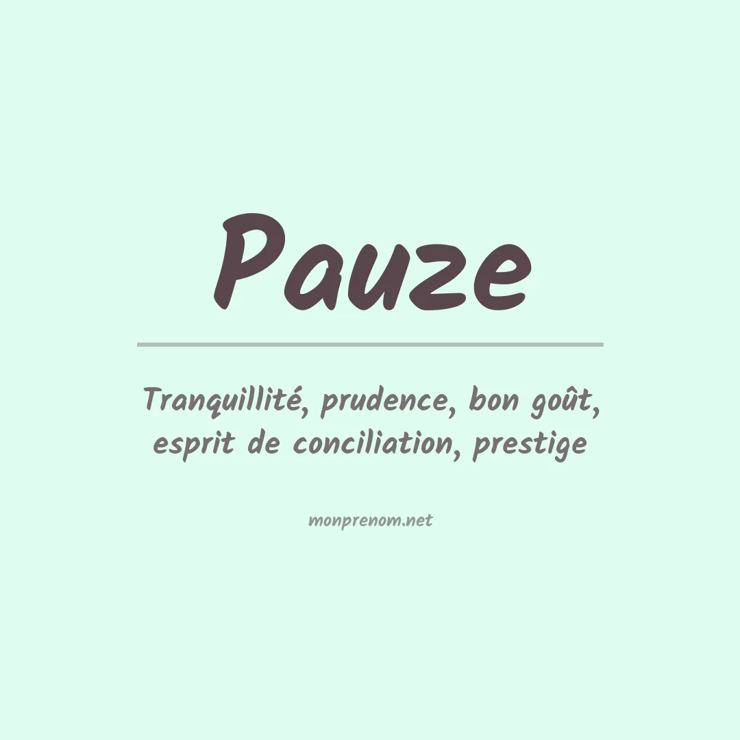 Signification du prénom Pauze