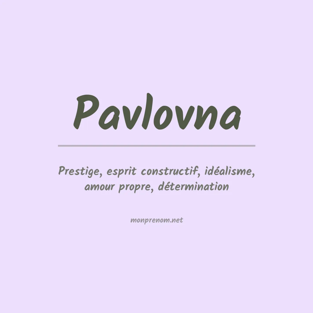 Signification du prénom Pavlovna