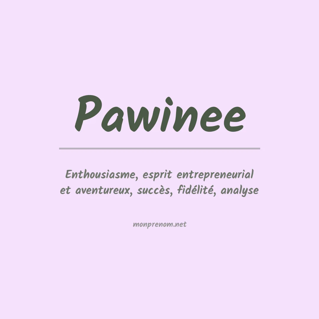 Signification du prénom Pawinee