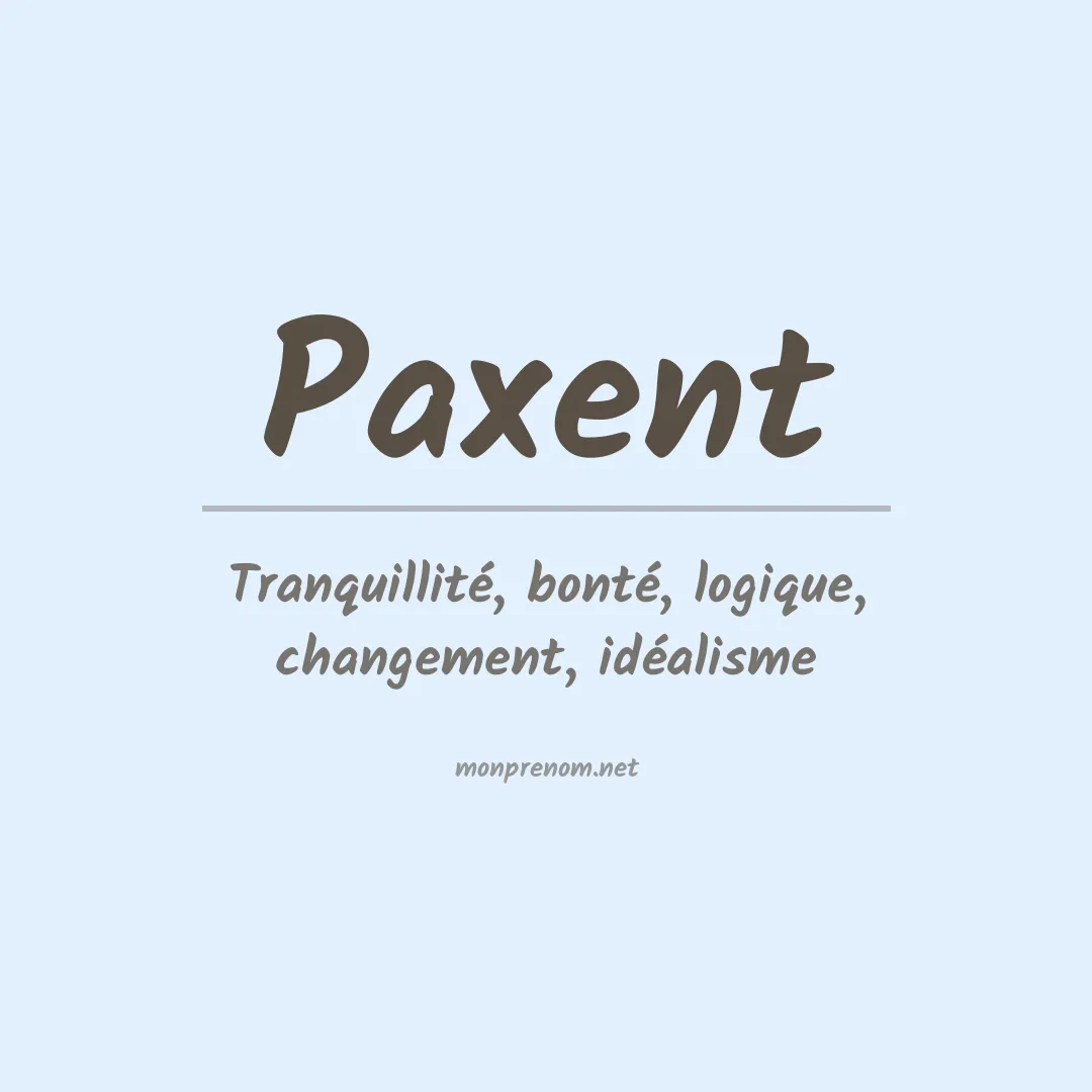 Signification du prénom Paxent