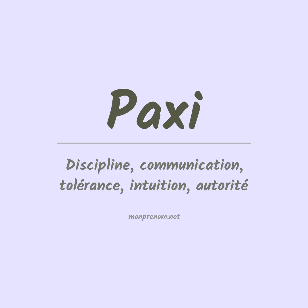 Signification du prénom Paxi