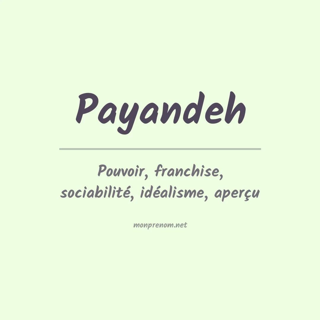 Signification du prénom Payandeh