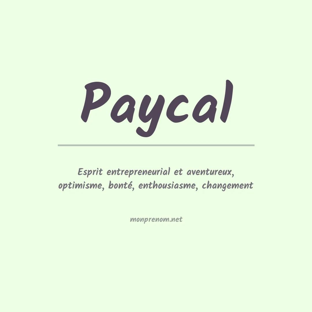 Signification du prénom Paycal