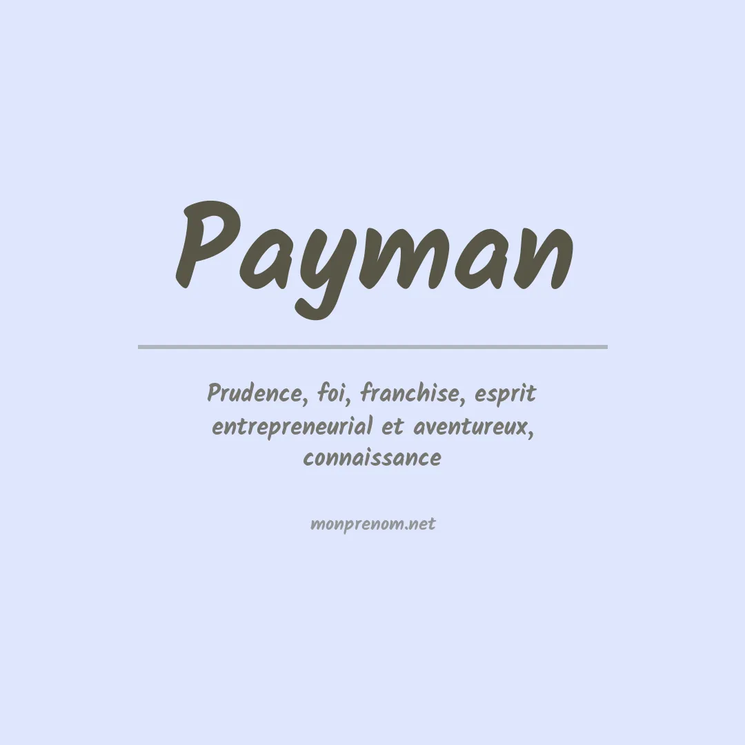 Signification du prénom Payman