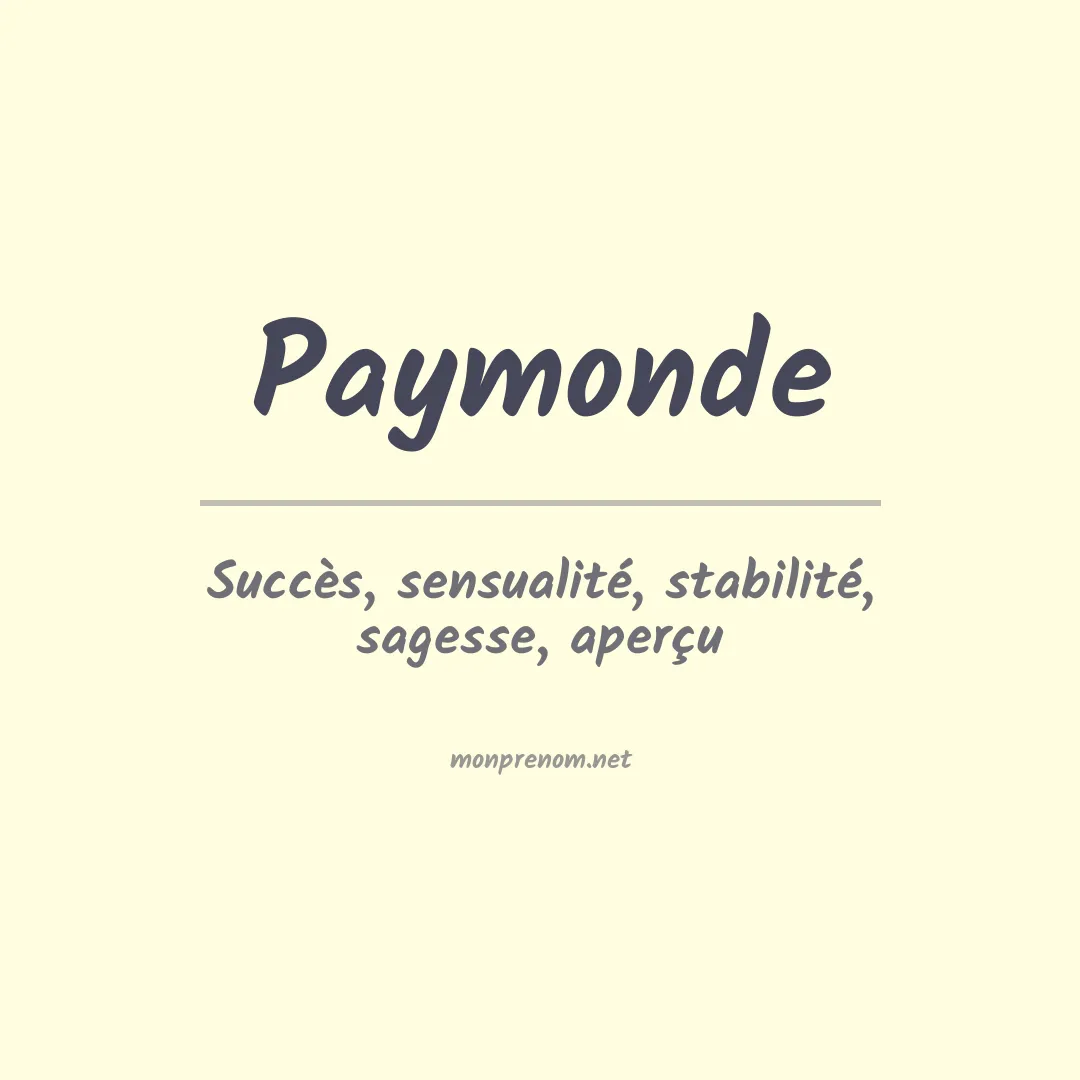 Signification du prénom Paymonde