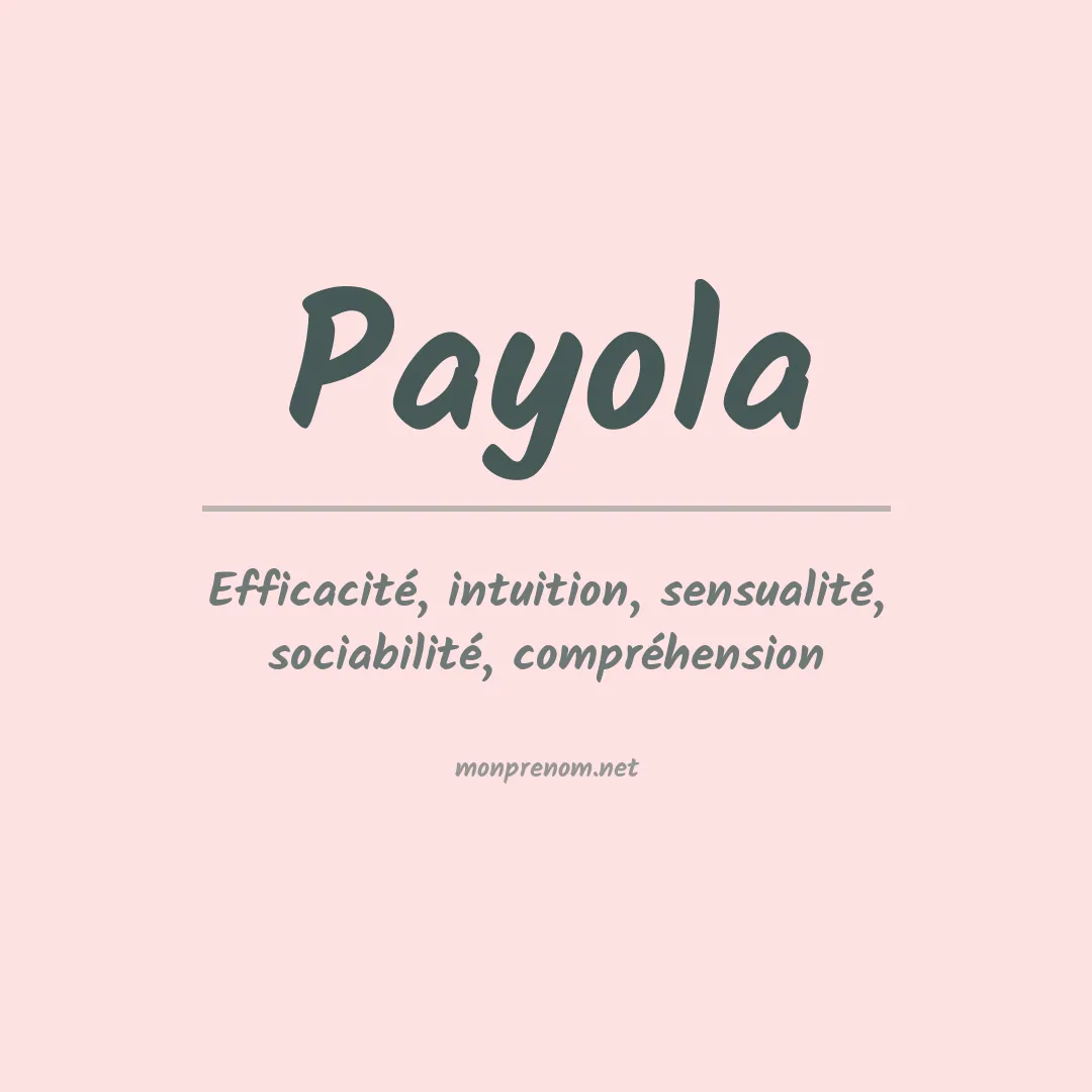 Signification du prénom Payola