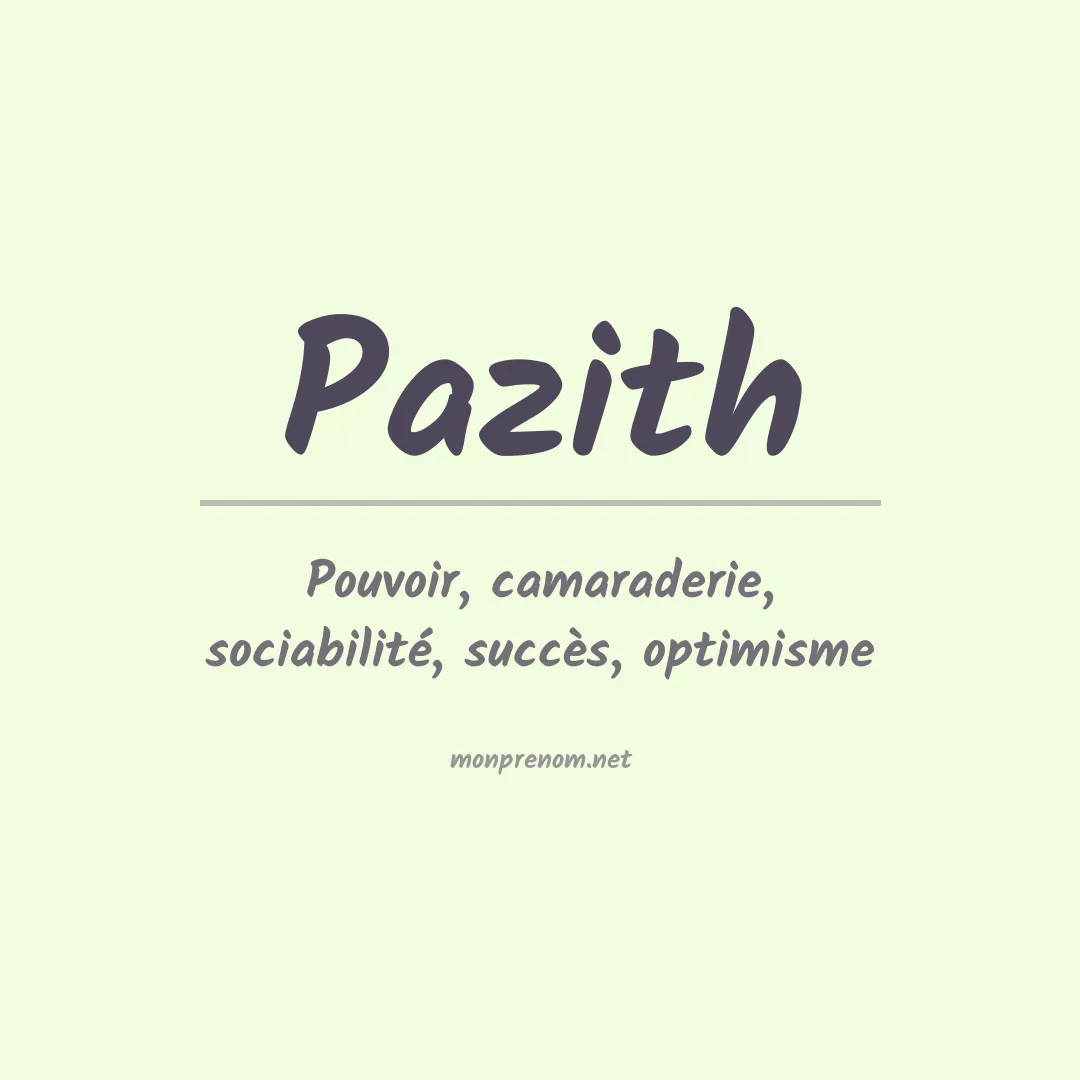 Signification du prénom Pazith
