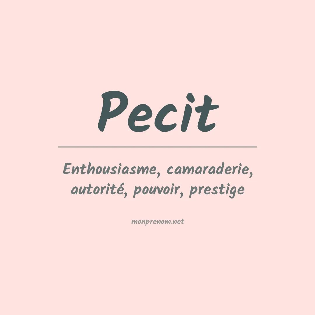 Signification du prénom Pecit
