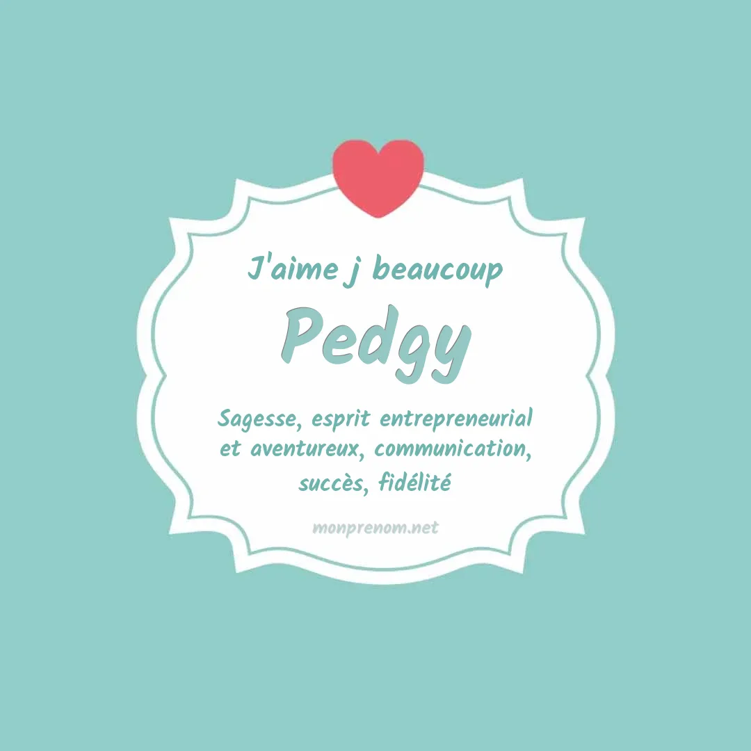 J'aime beaucoup Pedgy